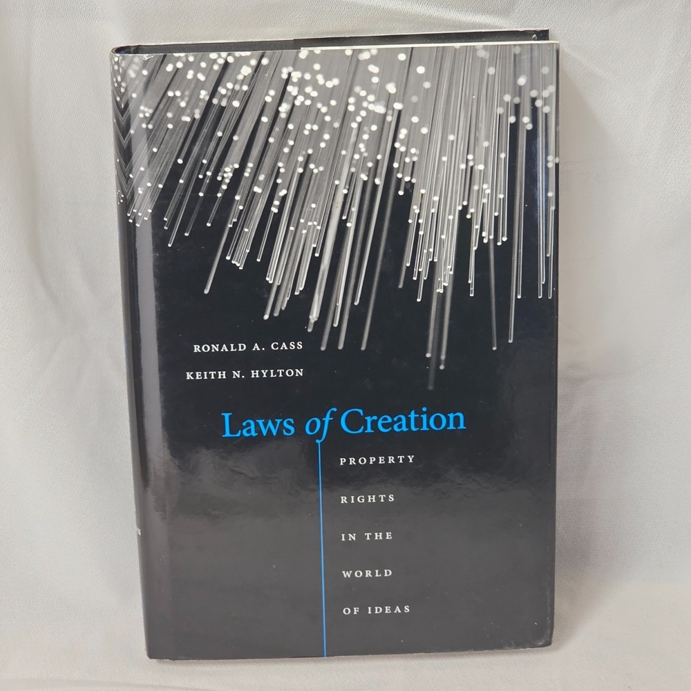 Laws of‎ Creation : Property Rights in the World of Ideas Hardback Book